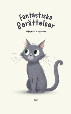 Fantastiska Ber?ttelser p? Engelska och Svenska by Kids, Artici