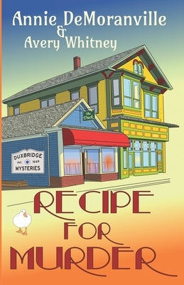 Recipe For Murder: Duxbridge Mysteries by Whitney, Avery