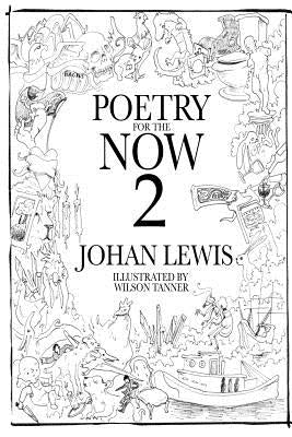 Poetry For the Now 2 by Lewis, Johan