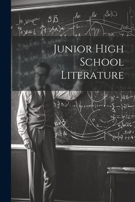 Junior High School Literature by Anonymous