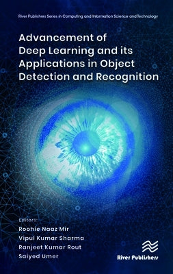 Advancement of Deep Learning and its Applications in Object Detection and Recognition by Mir, Roohie Naaz