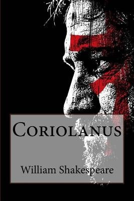 Coriolanus William Shakespeare by Benitez, Paula