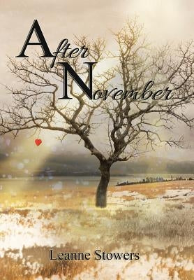 After November by Stowers, Leanne