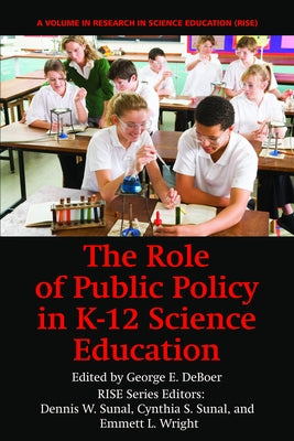 The Role of Public Policy in K-12 Science Education (Hc) by Deboer, George E.