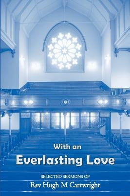 With an Everlasting Love (paperback) by Cartwright, Hugh