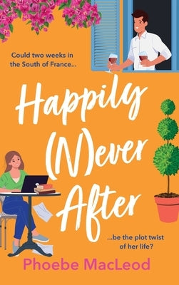 Happily Never After by MacLeod, Phoebe