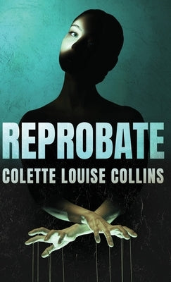 Reprobate by Collins, Colette Louise
