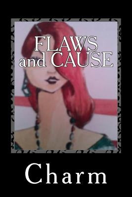 FLAWS and CAUSE by Charm, Charm