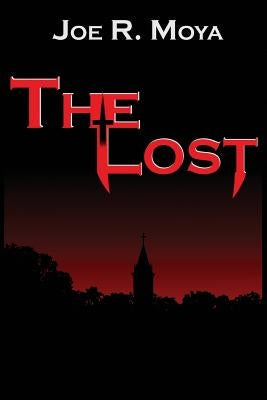 The Lost by Moya, Joe R.