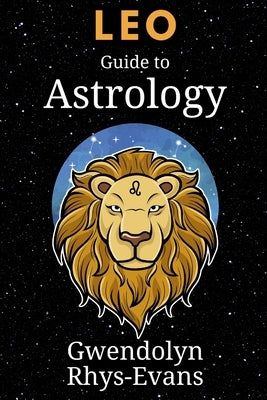 Leo: Guide to Astrology by Rhys-Evans, Gwendolyn