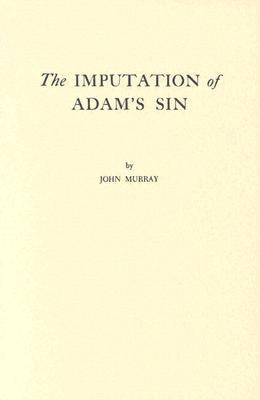 Imputation of Adam's Sin by Murray, John