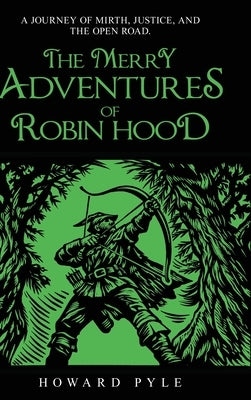 The Merry Adventures of Robin Hood by Pyle, Howard