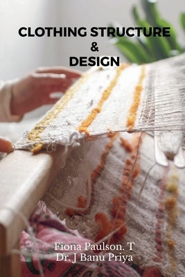 Clothing Structure & Design by Paulson, Fiona