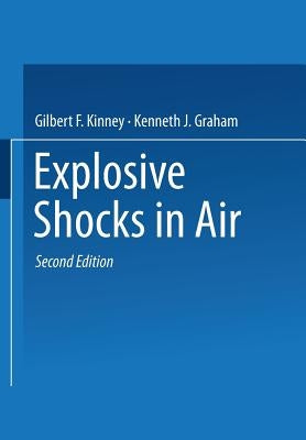 Explosive Shocks in Air by Kinney, Gilbert F.