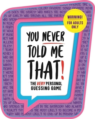 You Never Told Me That!: The Very Personal Guessing Game by Igloobooks