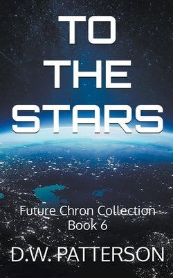 To The Stars by Patterson, D. W.