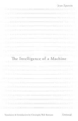 The Intelligence of a Machine by Epstein, Jean