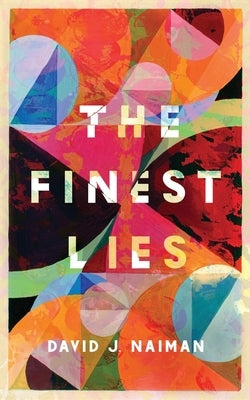 The Finest Lies by Naiman, David J.