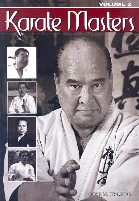 Karate Masters Volume 2 by Fraguas, Jose M.