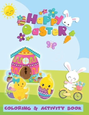Happy Easter Coloring & Activity Book: Bunnies, Lambs, Peeps and Eggs to Color, Word Puzzles, Connect the dots, Mazes, Copy the Picture for Hours of F by Press, Muddy Puddles