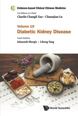 Evidence-Base Clin Chn Med (V10) by Johannah Shergis & Lihong Yang