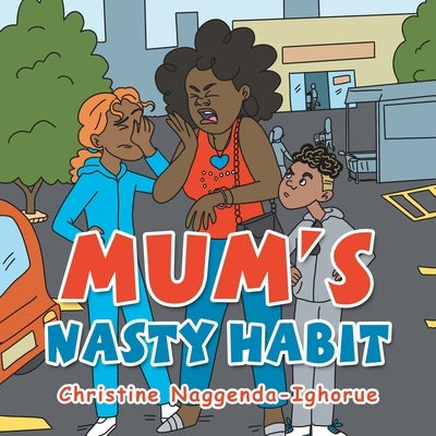 Mum's Nasty Habit by Naggenda-Ighorue, Christine