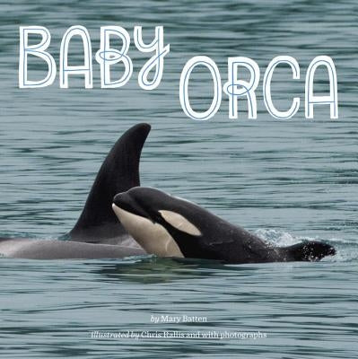 Baby Orca by Batten, Mary