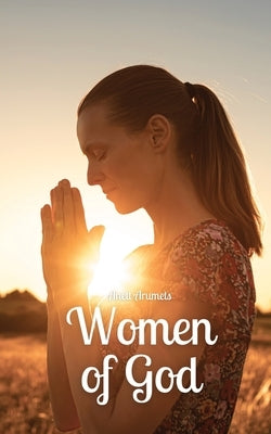 Women of God by Arumets, Anett