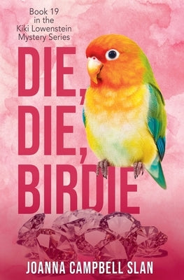Die, Die, Birdie by Slan, Joanna Campbell