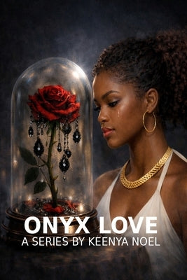 Onyx Love by Noel, Keenya