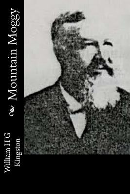 Mountain Moggy by Kingston, William H. G.