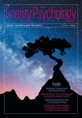Energy Psychology Journal, 11(1): Theory, Research, and Treatment by Church, Dawson