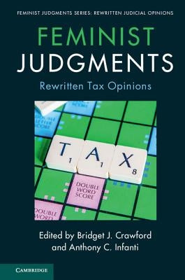 Feminist Judgments: Rewritten Tax Opinions by Crawford, Bridget J.