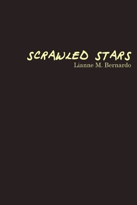 Scrawled Stars by Bernardo, Lianne