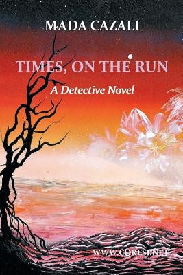 Times on the Run: A Detective Novel by Poenaru, Vasile