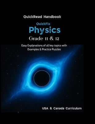QuickFix Physics: Grade 11 & 12 - Quick Read Handbook by Patel, Rahiben Kaushal