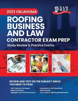 2023 Oklahoma Roofing Business and Law Contractor Exam Prep: 2023 Study Review & Practice Exams by Inc, Upstryve