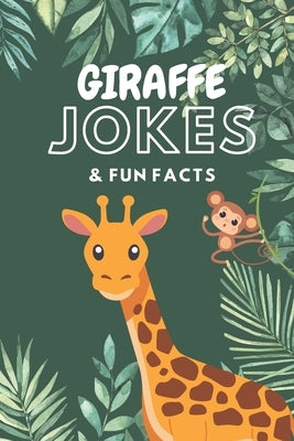 Giraffe Jokes & Fun Facts: Funny Jokes for Kids by Press, Little Dumpling