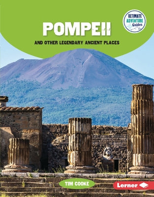 Pompeii and Other Legendary Ancient Places by Cooke, Tim