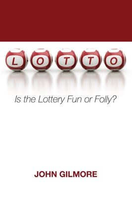 Lotto by Gilmore, John