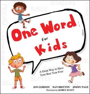 One Word for Kids: A Great Way to Have Your Best Year Ever by Gordon, Jon