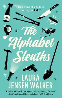 The Alphabet Sleuths by Walker, Laura Jensen