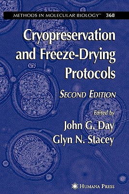 Cryopreservation and Freeze-Drying Protocols by Day, John G.