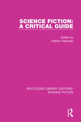 Science Fiction: A Critical Guide by Parrinder, Patrick