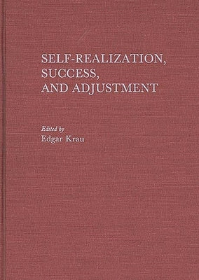 Self-Realization, Success, and Adjustment by Krau, Edgar