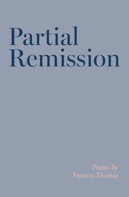 Partial Remission by Thomas, Frances