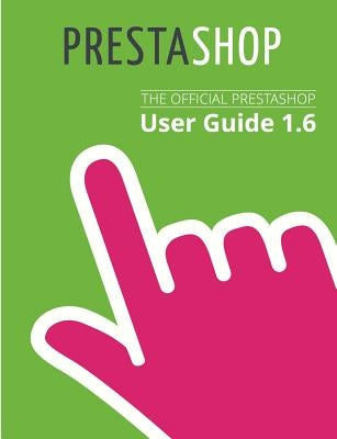 PrestaShop 1.6 User Guide by Prestashop