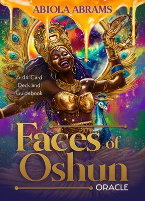 Faces of Oshun Oracle: A 44-Card Deck and Guidebook by Abrams, Abiola
