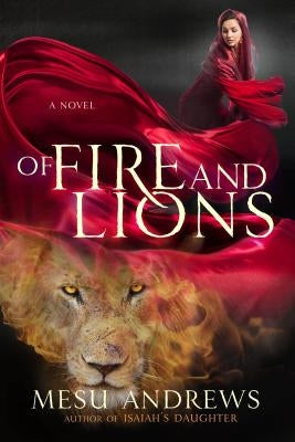 Of Fire and Lions by Andrews, Mesu