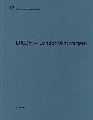 Drdh - London/Antwerpen: de Aedibus International 27 by Wirz, Heinz